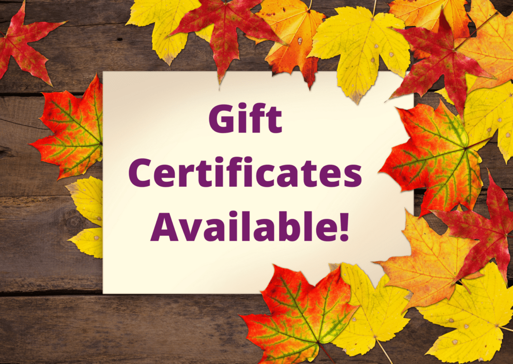 Purple text reading Gift Certificates Available with image of fall coloured leaves in the background
