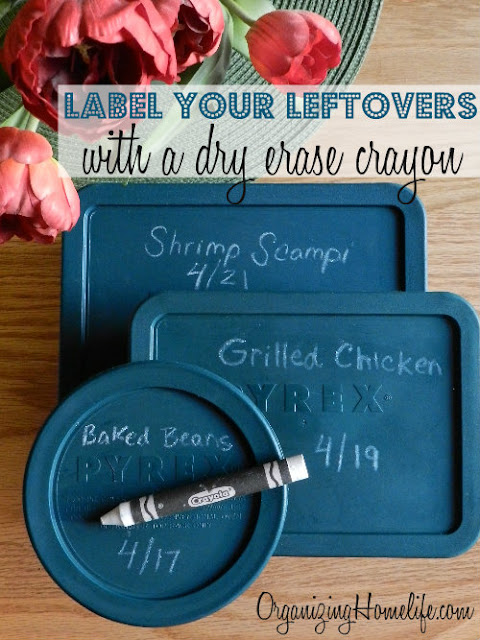 Label your leftovers with a dry erase crayon photo from Organizinghomelife.com.