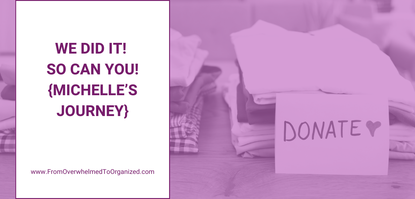 We Did It! So Can You! (Michelle's journey)