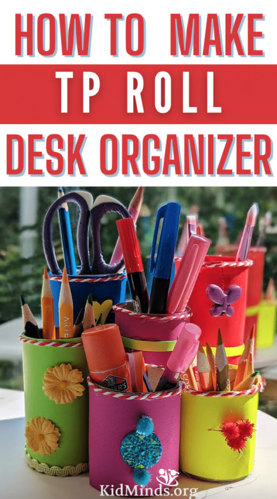 How to make TP roll desk organizer. KidMinds.org