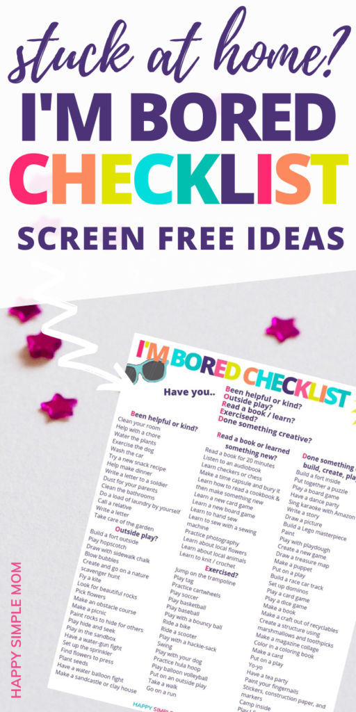 Stuck at home? I'm bored checklist. Screen free ideas. Happy simple mom. 
