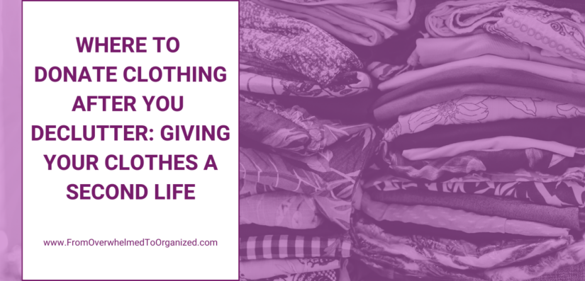 Where to Donate Clothing After You Declutter: Giving Your Clothes a Second Life